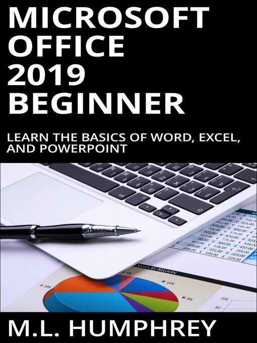 Title details for Microsoft Office 2019 Beginner by M.L. Humphrey - Available